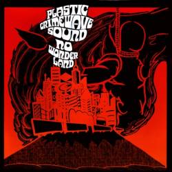Plastic Crimewave Sound : No Wonderland